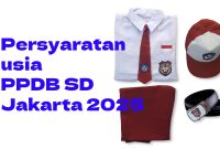 Persyaratan usia PPDB SD Jakarta 2025