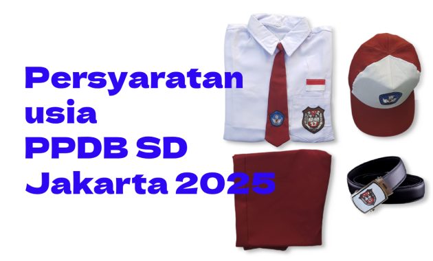 Persyaratan usia PPDB SD Jakarta 2025